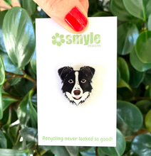 Load image into Gallery viewer, Border Collie Pin  Made in Australia from recycled Acrylic, Smyle Designs
