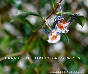 Larry the lovely  Fairy wren - Hoops  Lunar Deesigns PRE ORDER  Due 2nd week Oct