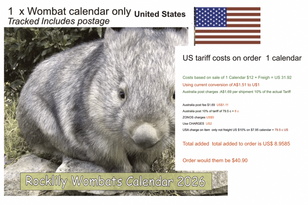1 X 2026 ROCKLILY WOMBATS CALENDAR ONLY includes Postage, 10% Tariff, SOME FEES, awaiting one more fee to add per parcel